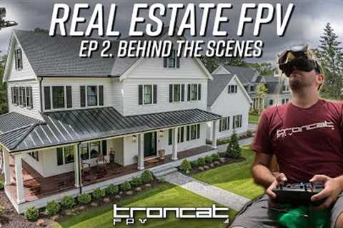 Behind the Scenes - Real Estate FPV