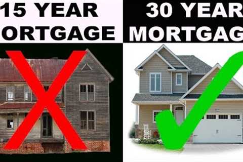 PSA: Why you SHOULDN’T get a 15-year Mortgage