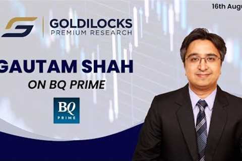 Gautam Shah: Market At Supports! | Interview with BQ Prime, 16th August ''23