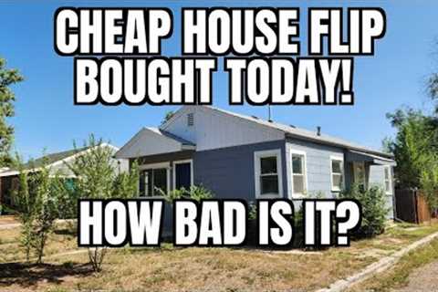 Extremely Cheap House Flip Purchased Today! How Bad is it Inside? Fix and flip: #238
