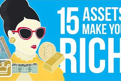 15 Assets That Are Making People RICH