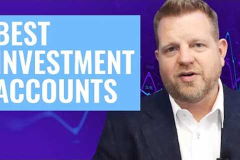 Best Investment Accounts (Where to Accumulate Cash)