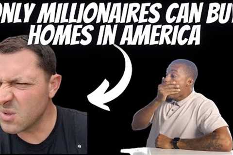 Only Millionaires Can Buy Homes & Real Estate In America