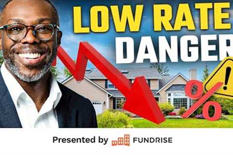 Zillow Senior Economist: You DON’T Want Low Mortgage Rates