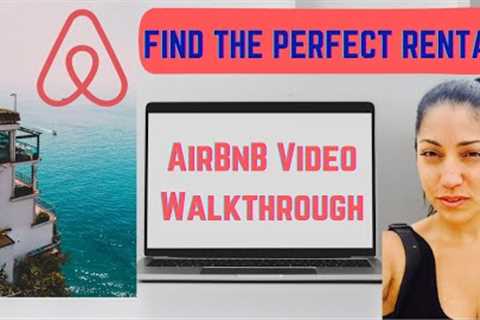 AirBnB Video Walkthrough -- Find Your Perfect Vacation Rental!