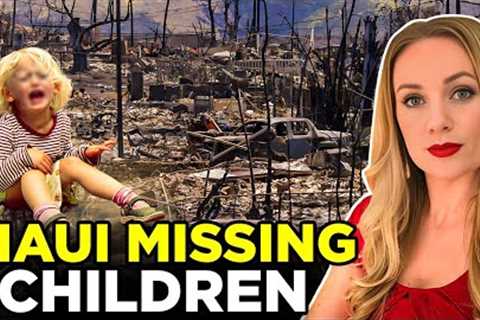 Where Are the Maui Fire Missing Children?