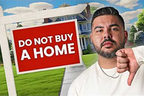 Why Buying a Home is a HORRIBLE Investment