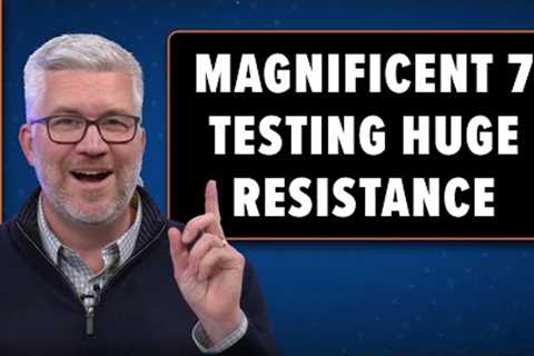 Magnificent 7 Stocks Testing HUGE Resistance | The Final Bar (11.20.23)