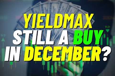 Are The YieldMax ETFs Still A BUY In December? (AIYY, TSLY)