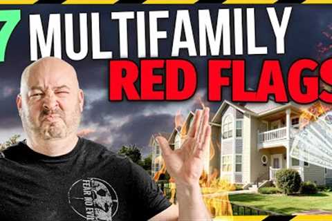 7 Multifamily Real Estate Red Flags You CAN''T Ignore