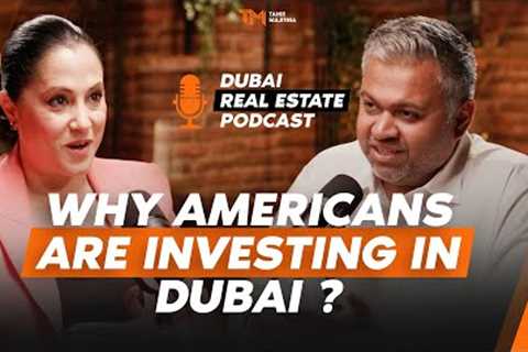 WHY AMERICANS ARE INVESTING IN DUBAI REAL ESTATE ? GG BENITEZ UNVEILS AMERICAN INTEREST IN DUBAI !