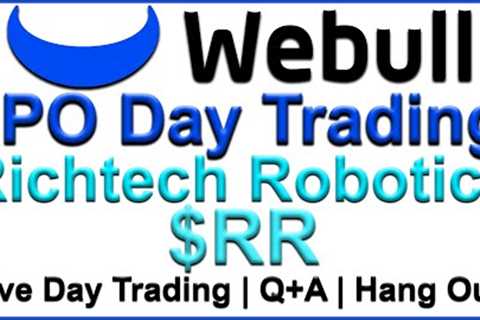 RR 🐂 Webull IPO Stock Day Trading 🐂 Q+A 🐂 Hang Out 🐂 Richtech Robotics