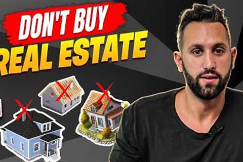 Buying Real Estate Is A Scam