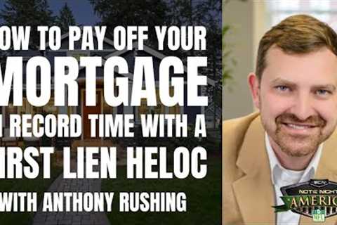 How to Pay Off Your Mortgage in Record Time with Anthony Rushing
