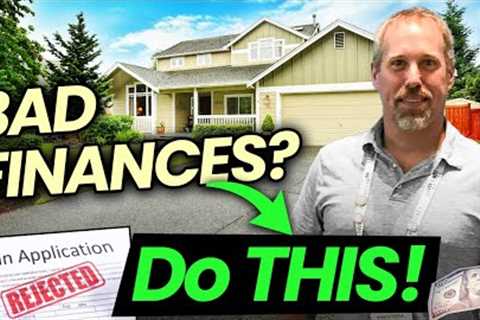 How to Buy Your First Rental Property with BAD Finances