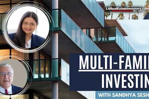 Multi-Family Investing | with Sandhya Seshradi