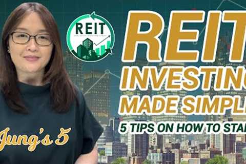 REIT INVESTING MADE SIMPLE! 5 TIPS ON HOW TO START!