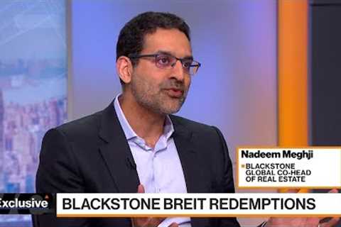 Blackstone''s Meghji Sees Liquidity Returning to Real Estate