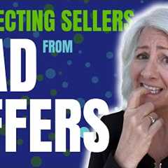 Protecting Sellers from BAD OFFERS! | Real Estate Tips