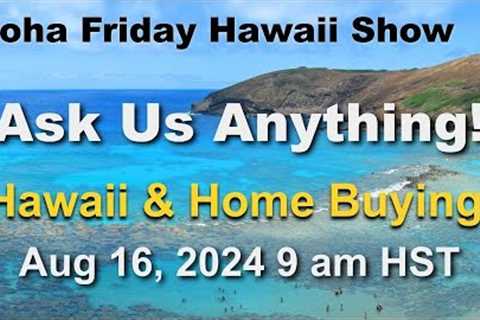 Who Pays The Realtor Commission NOW??! 🤯 | Aloha Friday Hawaii Real Estate Show 8/16/24