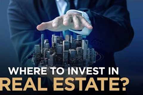 5 Key Real Estate Investments to grow your wealth