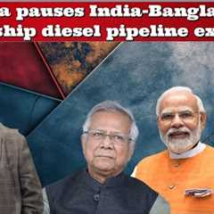 #TahirGora Government of #India pauses India-Bangladesh Friendship diesel pipeline expansion