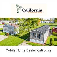 Mobile Home Dealer California