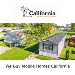 We Buy Mobile Homes California - California Mobile Home Buyers's Podcast