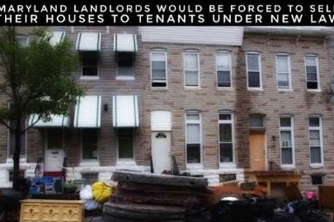 Maryland Landlords Would Be Forced To Sell Their Houses To Tenants Under New Law