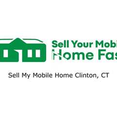 Sell My Mobile Home Clinton CT - Sell Your Mobile Home Fast Company - 570-775-5777