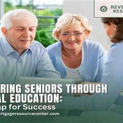 Empowering Seniors Through Financial Education: A Roadmap for Success