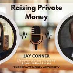 From Bank Rejection to $8 Million: Jay Conner’s Private Money Blueprint