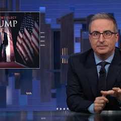Trump’s Reelection: Last Week Tonight with John Oliver (HBO)