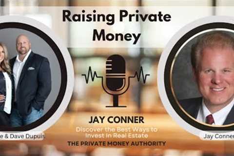 Raising Millions in Private Money: Proven Strategies From Jay Conner & Investor Couple Mel..