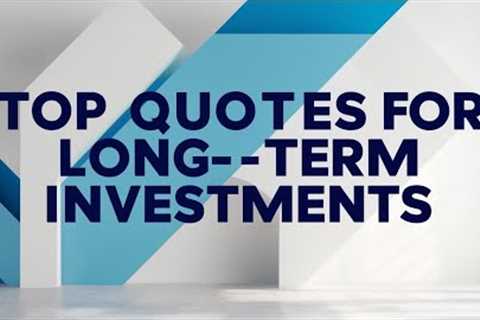 Top Quotes from Long Term Investors