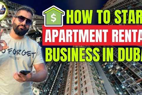 🏠🔑 How To Start Apartment Rental Business In Dubai UAE 2024 🏠🔑 Rent Business Ideas In Dubai