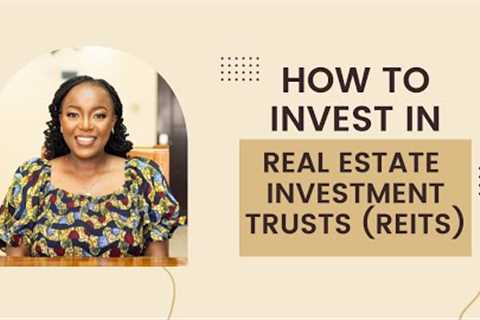 INTRODUCTION TO REITS || HOW TO INVEST IN REAL ESTATE INVESTMENT TRUSTS IN KENYA
