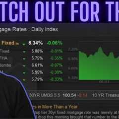 Be Careful of What Is Coming For Mortgage Rates