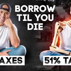 The Simple Borrow til you Die'' Tax Strategy