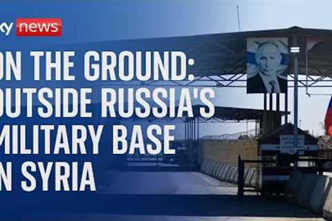 Sky News reports from one of Russia''s military bases in Syria