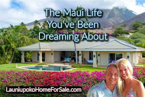 Your Maui Dream Is About to Come True! Maui Real Estate Home For Sale