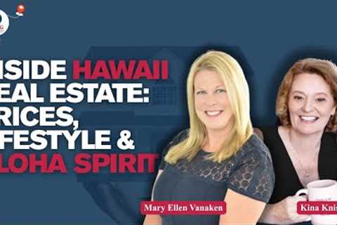Inside the World of Real Estate: Living and Buying Homes in Hawaii with Kina Knisley