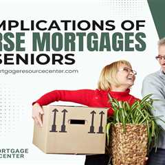 Tax Implications of Reverse Mortgages for Seniors