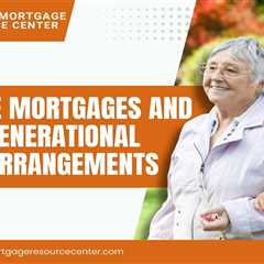 Reverse Mortgages and Multi-Generational Living Arrangements