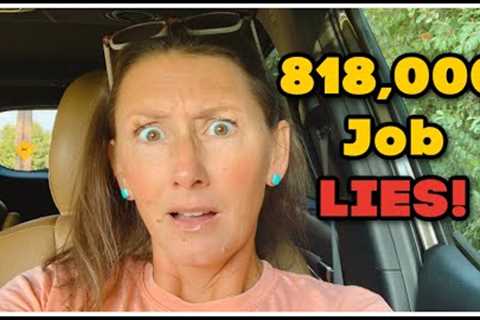 🚨818,000 LIES! Jobs Numbers Devastation