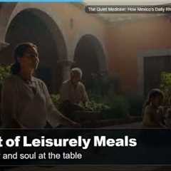 The Quiet Medicine: How Mexico's Daily Rhythm Restores Mind and Body