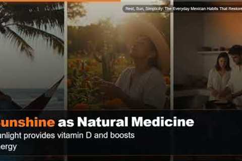 Rest, Sun, Simplicity: The Everyday Mexican Habits That Restore Vitality