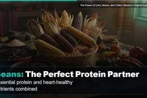 The Power of Corn, Beans, and Chiles: Mexico's Original Superfoods