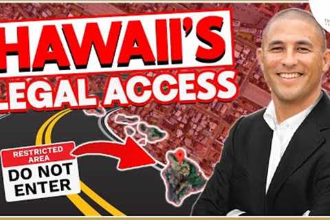 Legal Access to Hawaii Property EXPLAINED !! 🤯 [Everything You NEED to Know!]