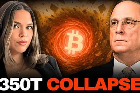 Is Larry Fink’s $350 Trillion Real Estate Bubble COLLAPSING Into Bitcoin!?